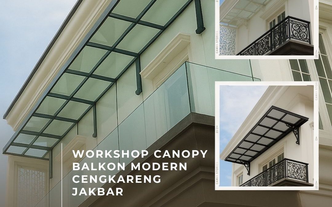 Workshop Canopy Balkon Modern Cengkareng JakBar