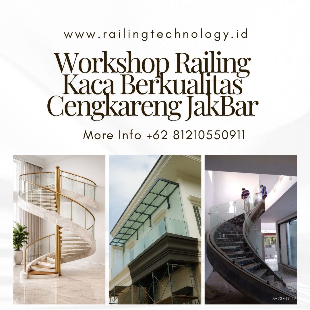 Workshop Railing Kaca Berkualitas Cengkareng JakBar