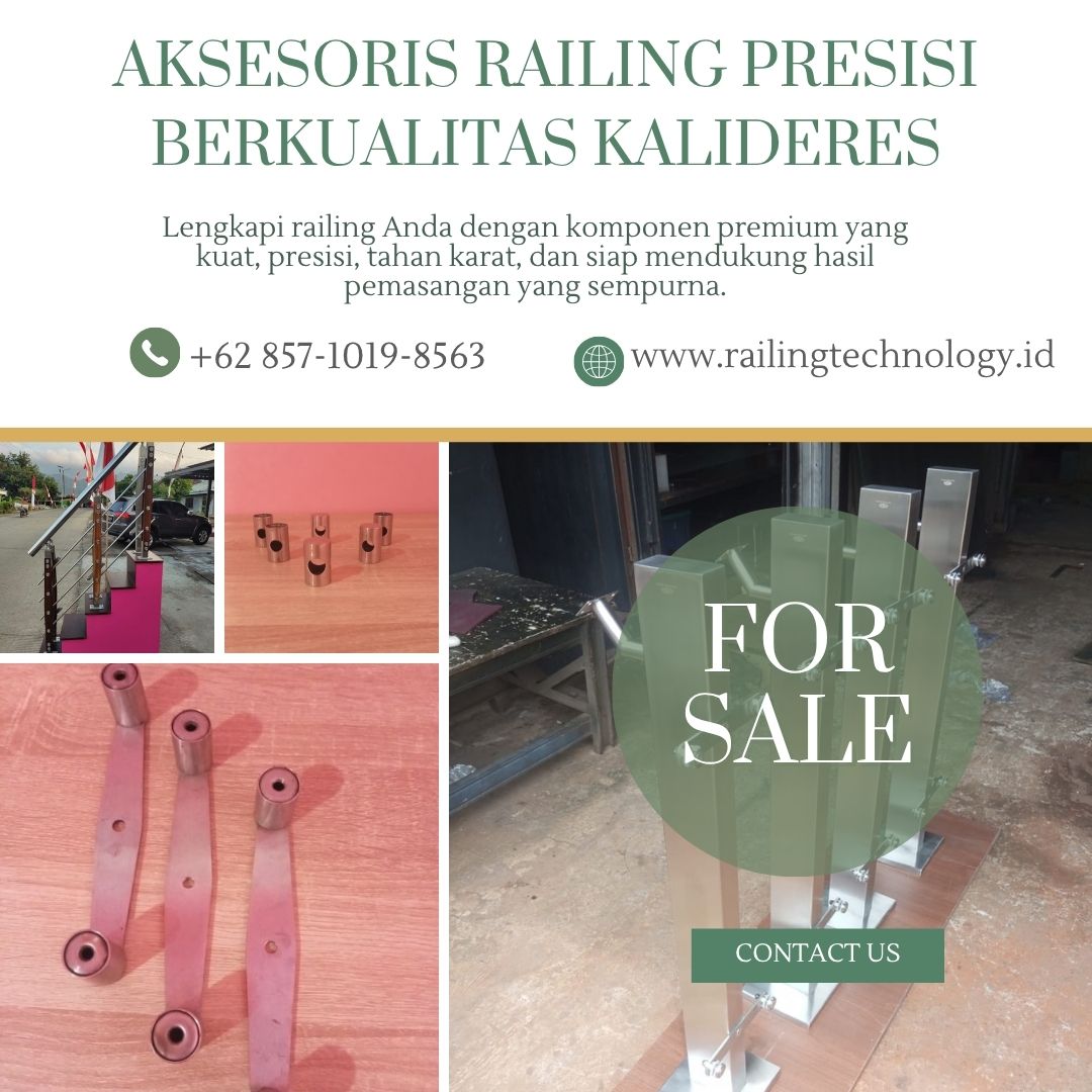 Aksesoris Railing Presisi Berkualitas Kalideres JakBar
