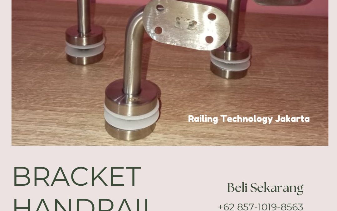 Bracket Handrail Pilihan Terbaik Duri Kosambi