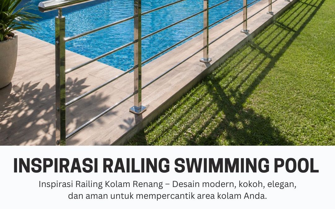 Inspirasi Railing Kolam Renang Jakarta Barat