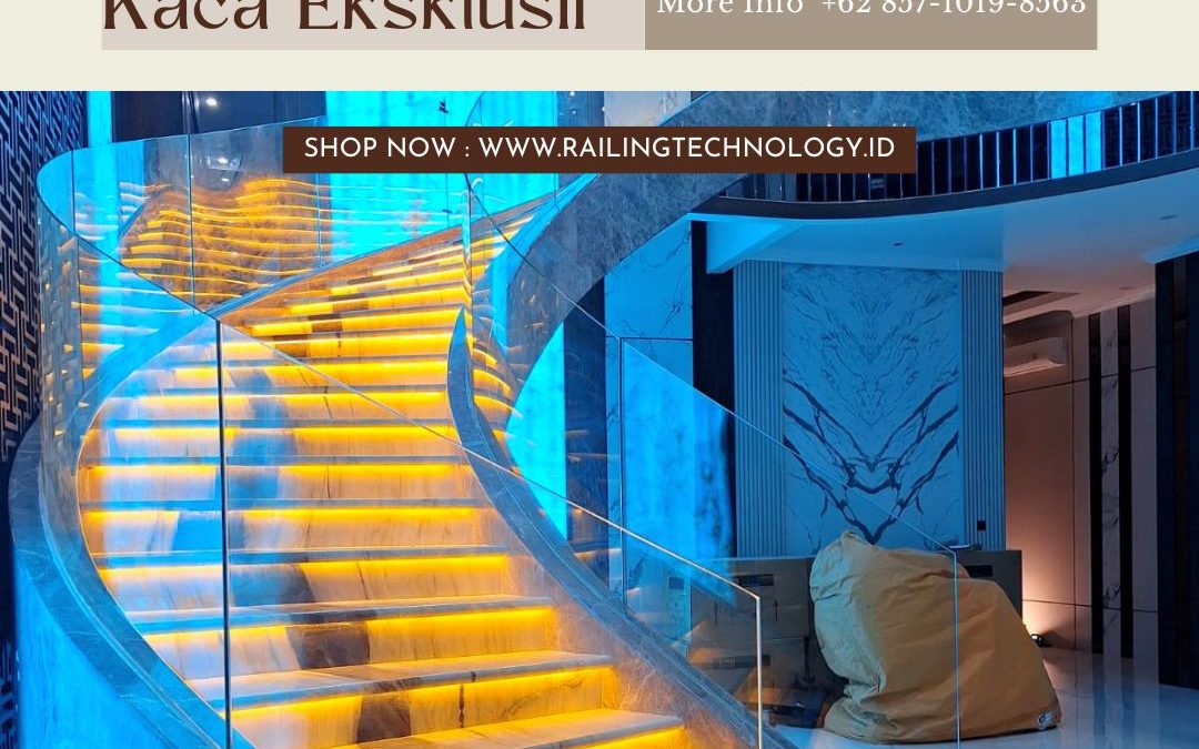 Railing Tangga Kaca Eksklusif Kebon Jeruk
