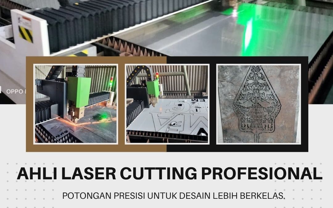 Ahli Laser Cutting Profesional Duri Kosambi