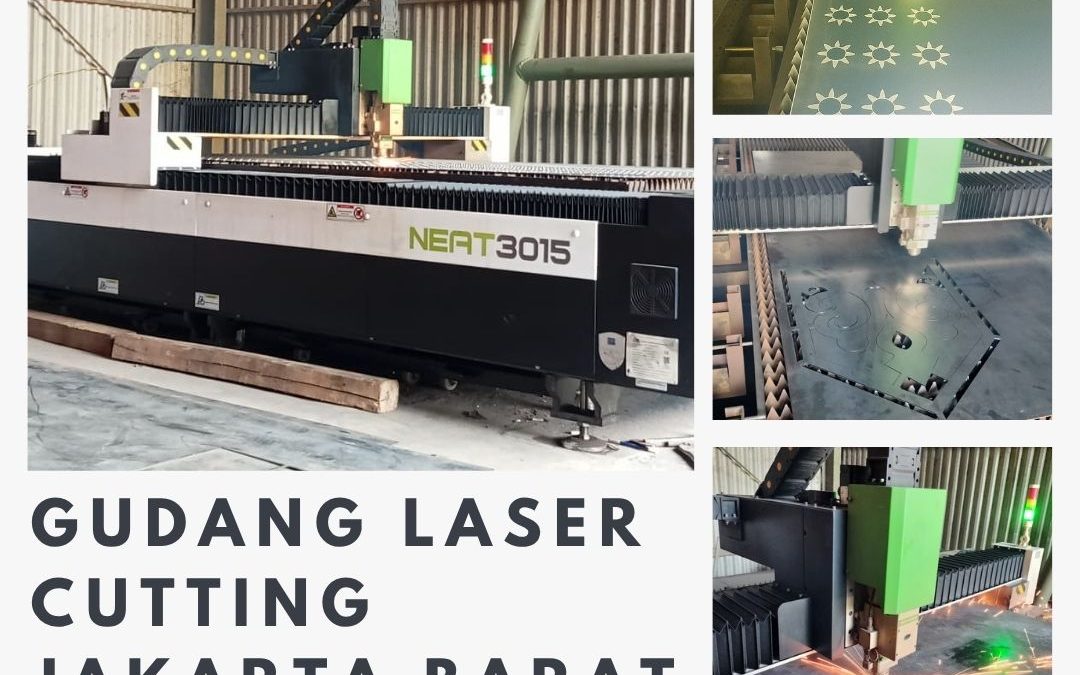 Gudang laser Cutting Terdekat Jakarta Barat
