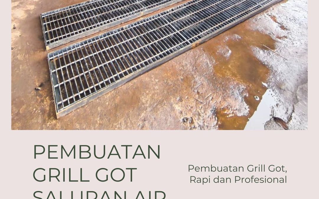 Pembuatan Grill Got Terpercaya Jakarta Barat
