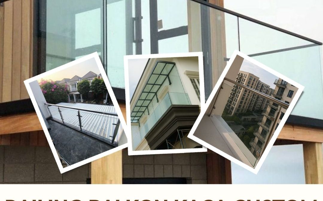 Railing Balkon Kaca Custom Slipi JakBar