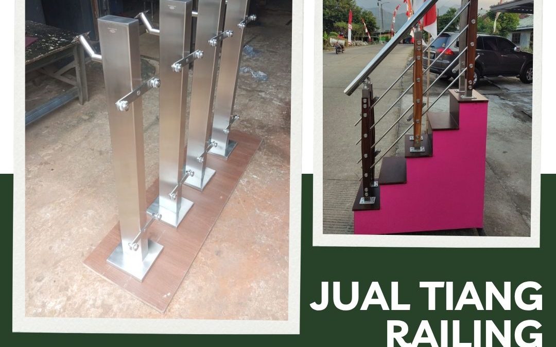 Jual Tiang Railing Berkualitas Jakarta Barat
