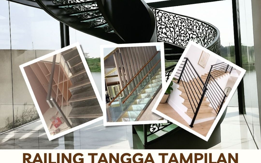 Railing Tangga Tampilan Premium Jakarta Barat